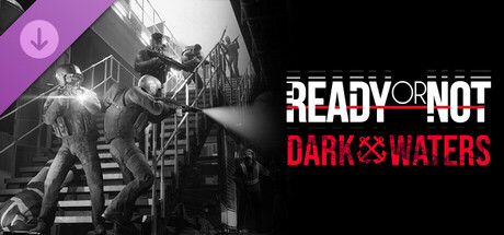 图片[2]-严阵以待（Ready or Not Dark Waters）Build.16680248 集成黑暗水域DLC 附修改器 - 游木免费资源仓库-游木免费资源仓库